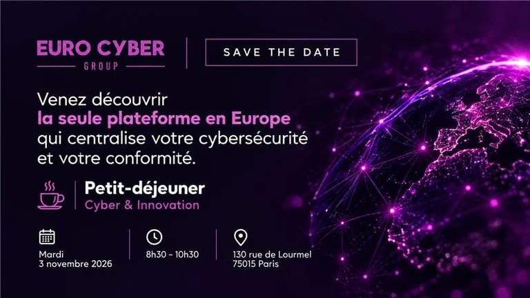 Save the date : petit-déjeuner Cyber & Innovation d’Euro Cyber Group, mardi 3 novembre 2026 de 8 h 30 à 10 h 30, 130 rue de Lourmel, 75015 Paris